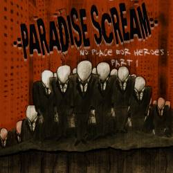 Paradise Scream : No Place For Heroes : Part 1